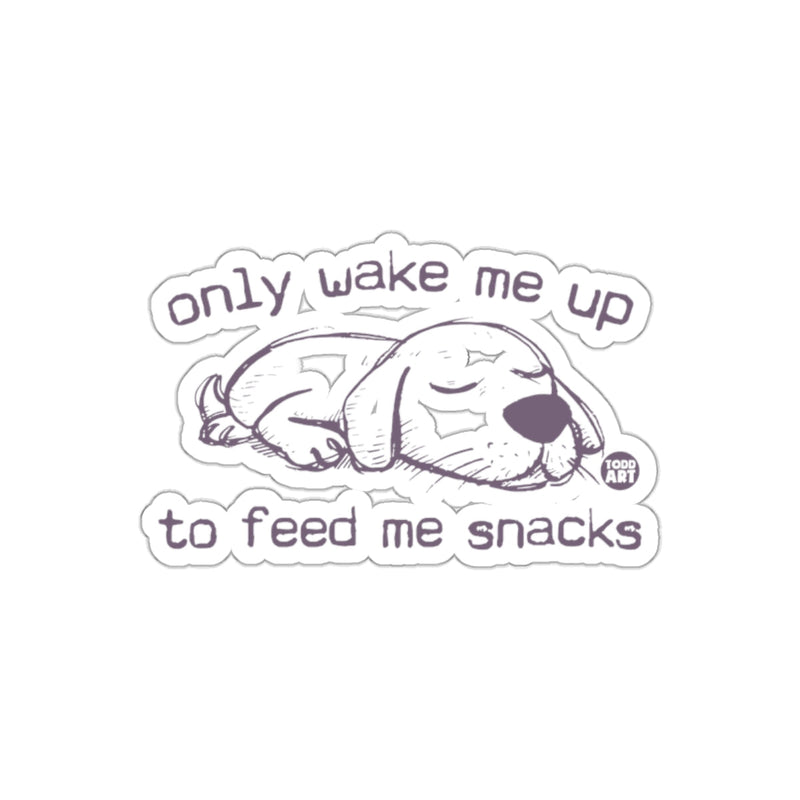 Load image into Gallery viewer, Only Wake Me Up to Feed Me Snacks Sticker
