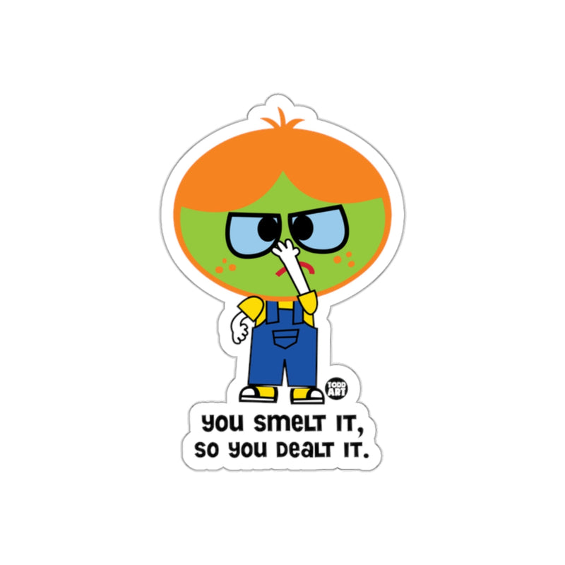 Load image into Gallery viewer, You Smelt It So You Dealt It Funny Cartoon Character sticker
