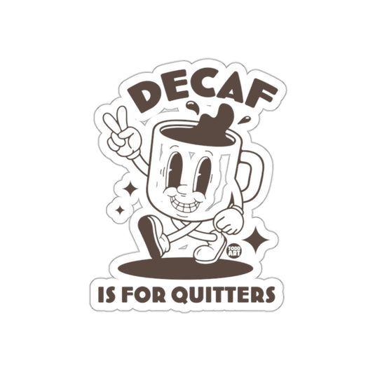 Decaf Is For Quitters Funny Coffee Mug Product