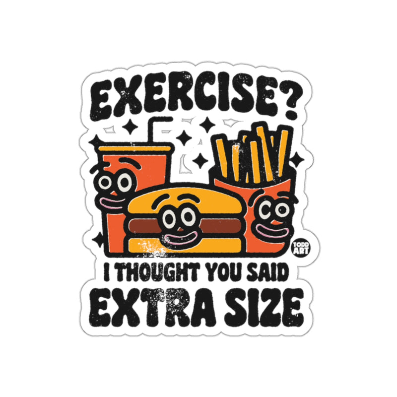 Load image into Gallery viewer, Exercise I Thought You Said Extra Size Sticker
