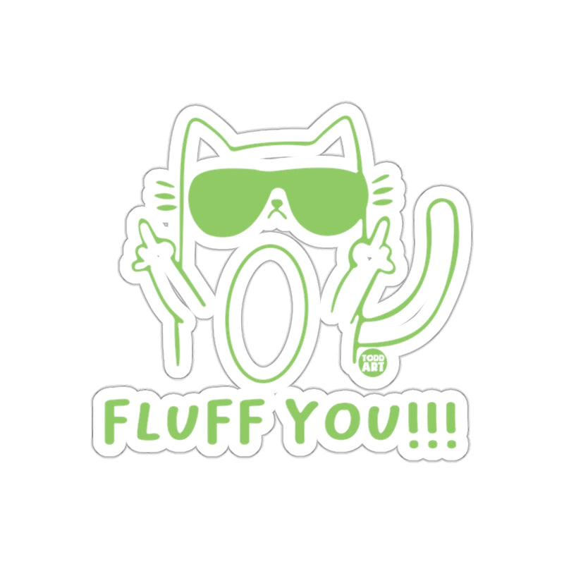 Load image into Gallery viewer, Fluff You Cat with Sunglasses Funny Design Sticker
