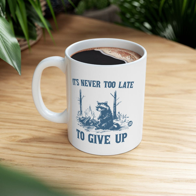 Load image into Gallery viewer, It's Never Too Late To Give Up Printed Mug
