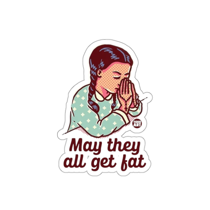 Load image into Gallery viewer, May They All Get Fat Prayer Girl Religious sticker
