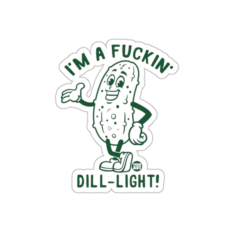 Load image into Gallery viewer, I Am A Fuckin Dill Light Green Cartoon Pickle sticker

