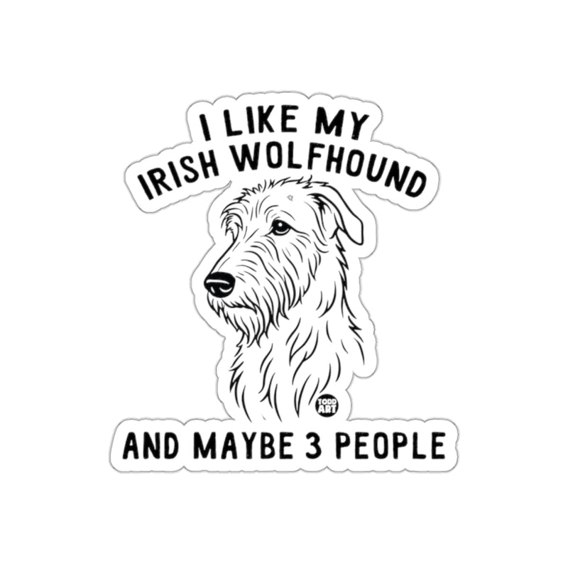 Load image into Gallery viewer, I Like My Irish Wolfhound And Maybe 3 People Sticker

