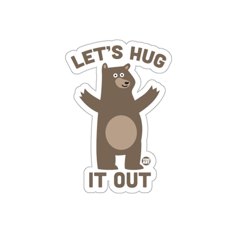 Load image into Gallery viewer, LET'S HUG IT OUT Bear Sticker Perfect for Laptops
