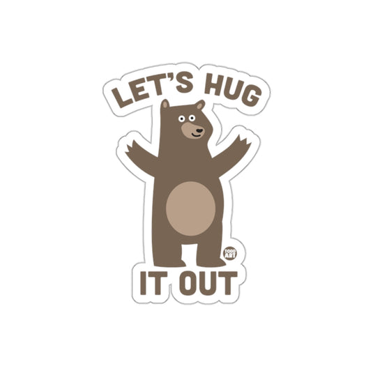 LET'S HUG IT OUT Bear Sticker Perfect for Laptops