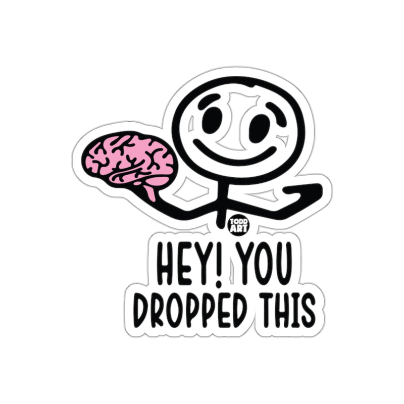 Load image into Gallery viewer, Hey You Dropped This Funny Sticker for Laptops
