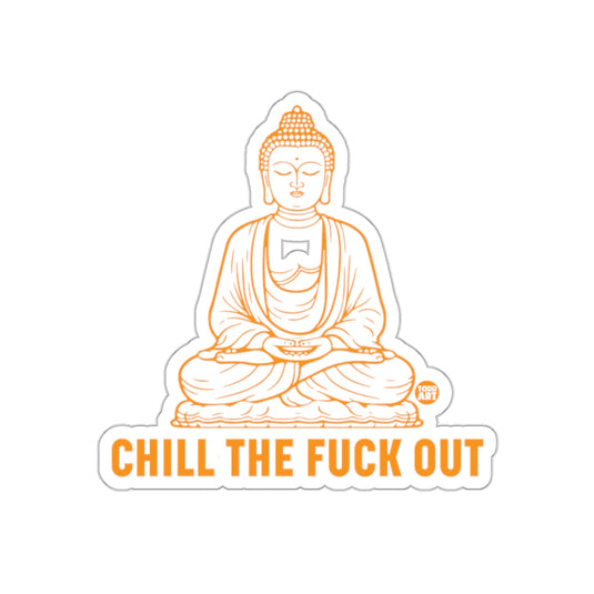 Chill The F*ck Out Buddha Sticker Product