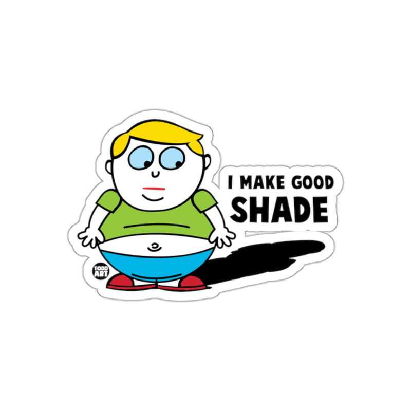 Load image into Gallery viewer, I Make Good Shade Cartoon Character Sticker
