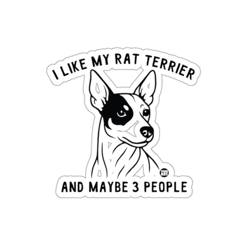 Load image into Gallery viewer, I Like My Rat Terrier and Maybe 3 People Sticker
