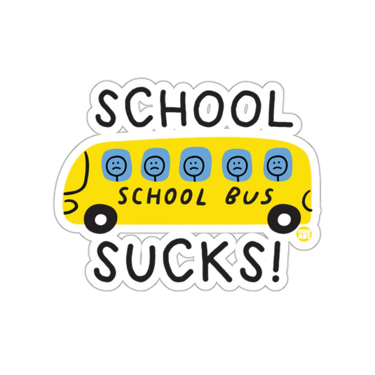 School Sucks School Bus Sticker with Sad Faces