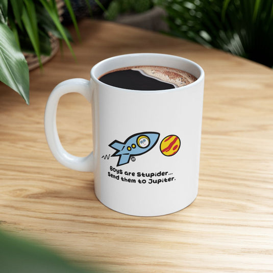 Boys Are Stupider Send Them To Jupiter Mug