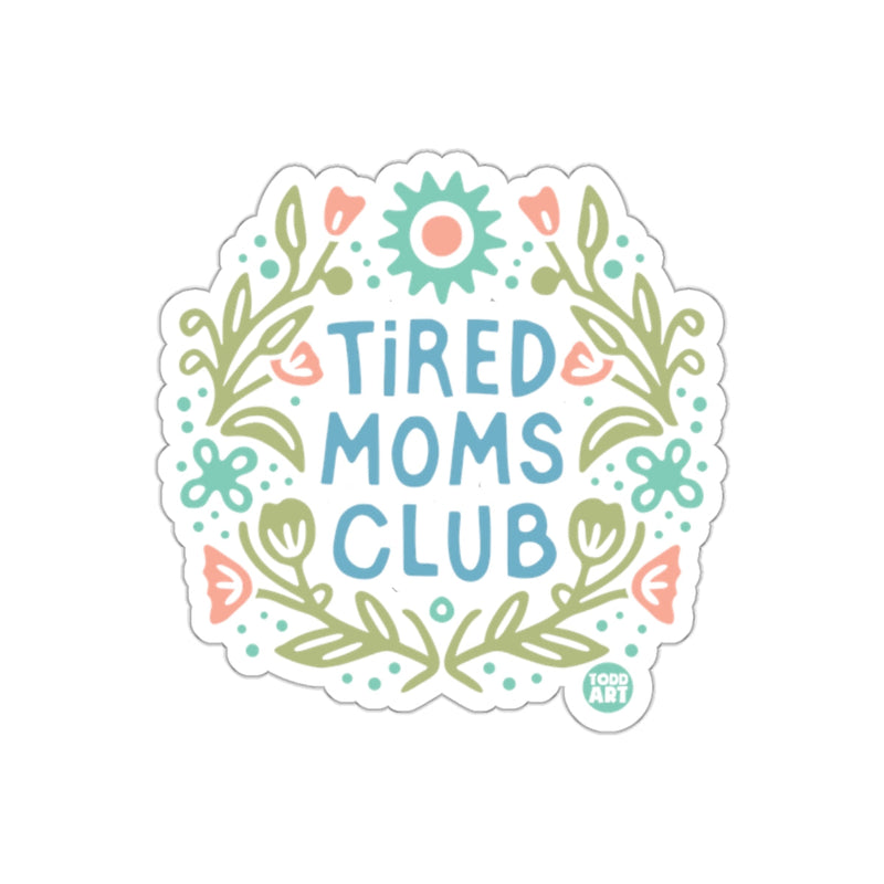 Load image into Gallery viewer, Tired Moms Club Whimsical Floral Sticker
