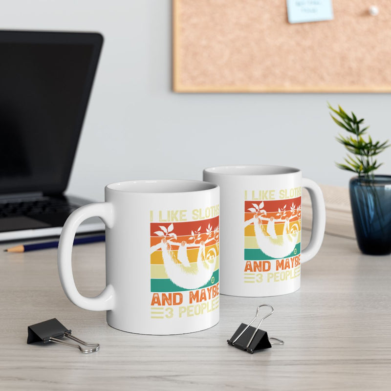 Load image into Gallery viewer, I Like Sloths And Maybe 3 People Funny Mug
