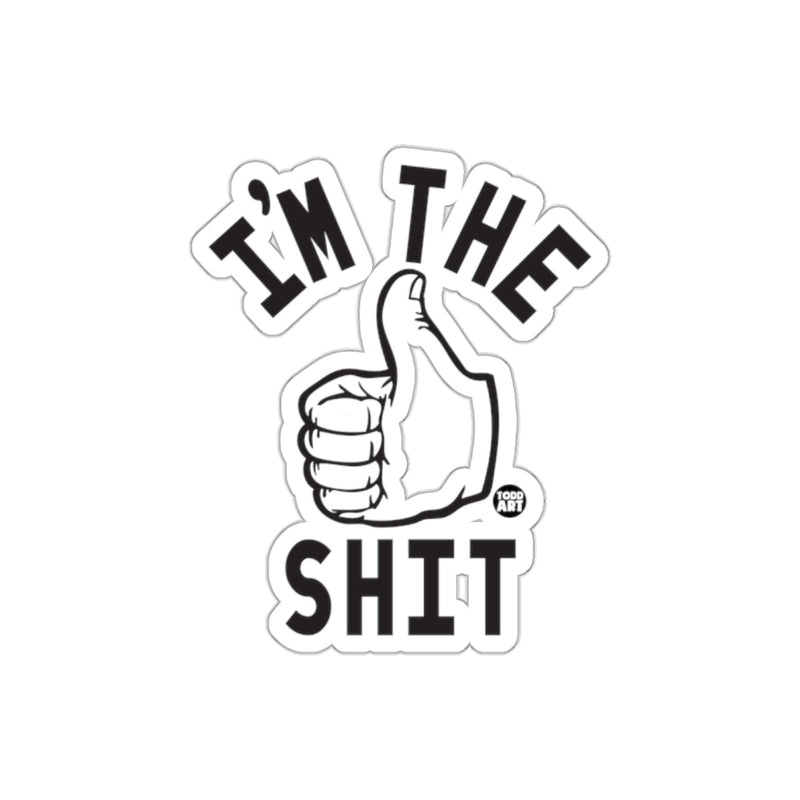 Load image into Gallery viewer, I'm the Shit Thumbs Up Sticker Funny Product
