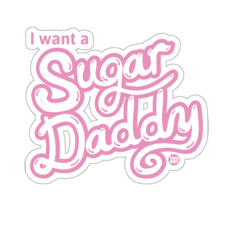 Load image into Gallery viewer, I Want a Sugar Daddy Pink and White Design Sticker
