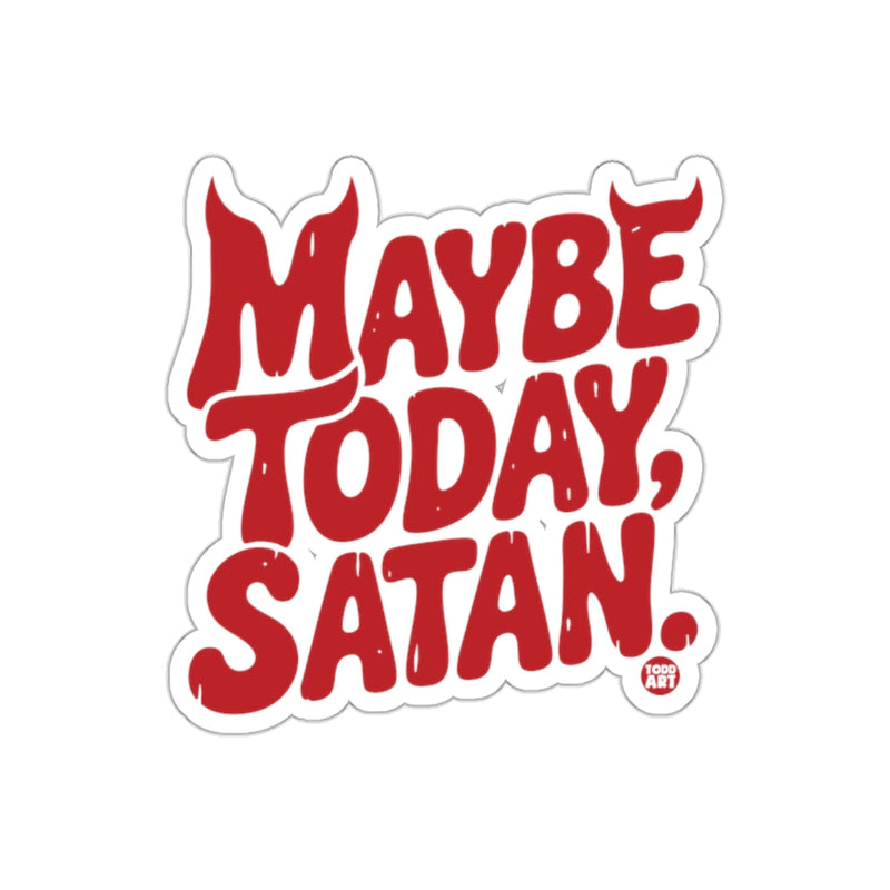 Load image into Gallery viewer, Maybe Today Satan Graphic Sticker for Fun Attitude
