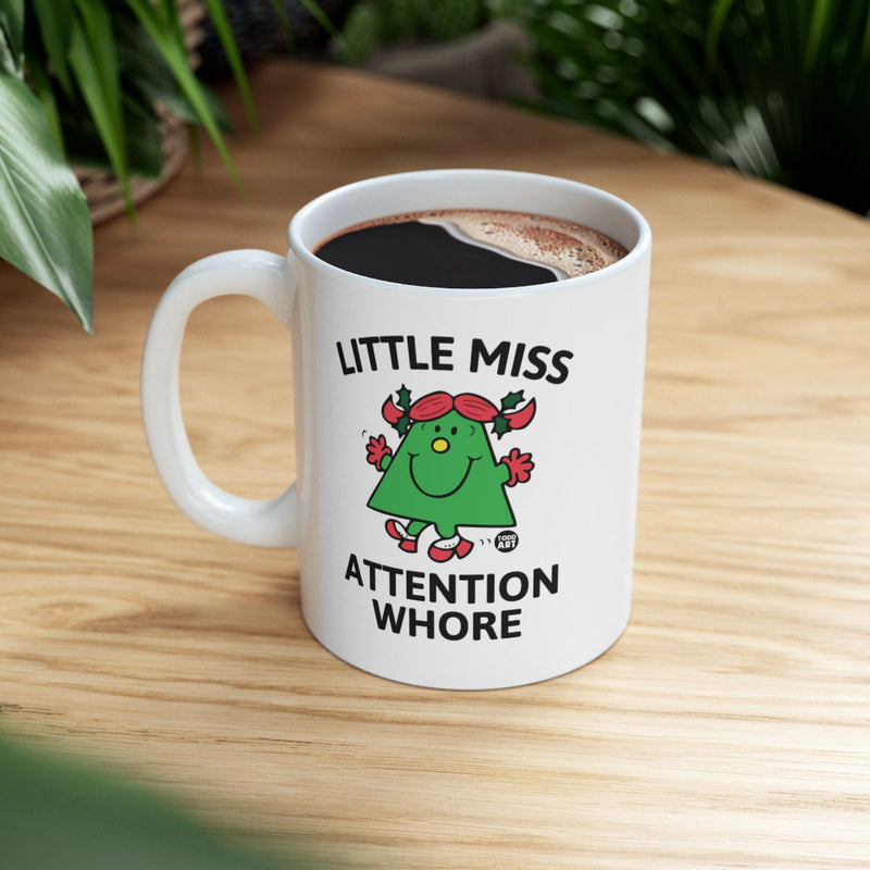 Load image into Gallery viewer, Little Miss Attention Whore Funny Mug Gift Idea
