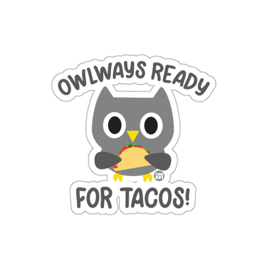 Owlways Ready for Tacos Cute Owl Sticker