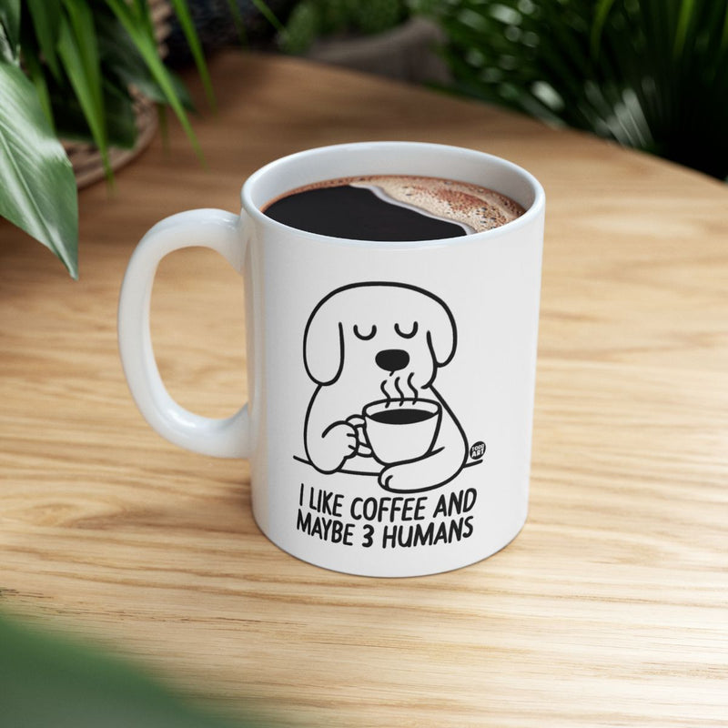 Load image into Gallery viewer, I Like Coffee and Maybe 3 Humans Mug for Coffee Lovers
