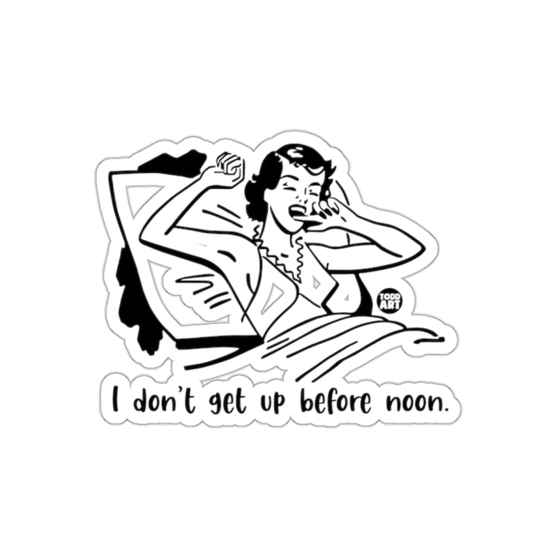 Load image into Gallery viewer, I don't Get Up Before Noon Sarcastic Retro sticker
