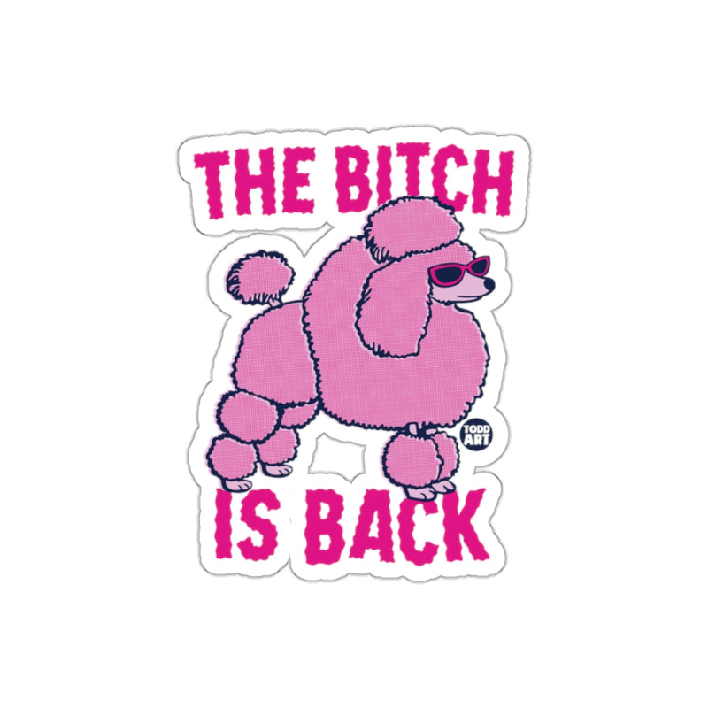 Load image into Gallery viewer, The Bitch Is Back Pink Poodle Graphic Sticker
