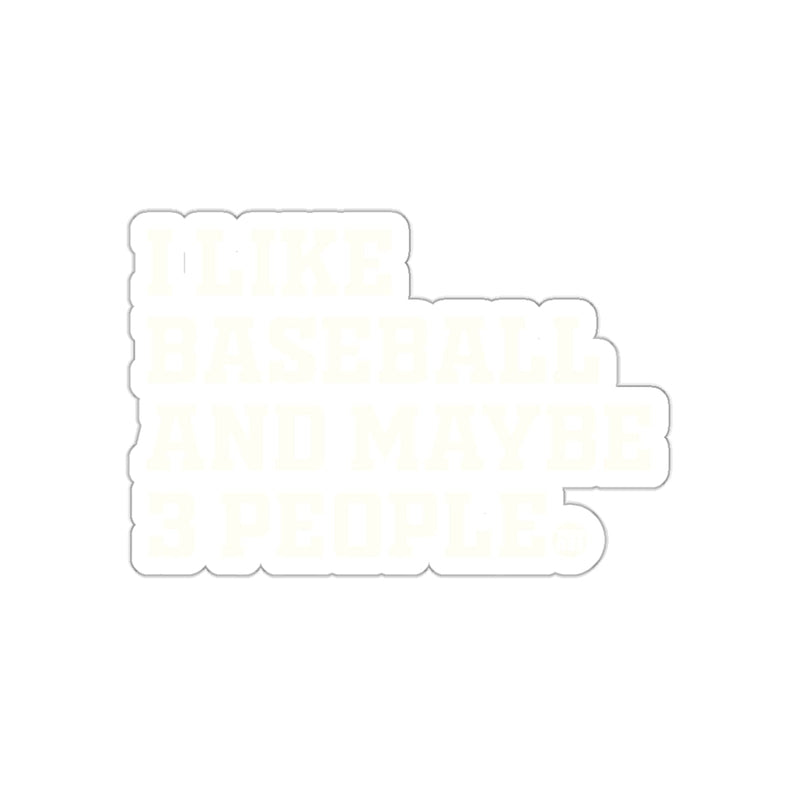 Load image into Gallery viewer, I Like Baseball And Maybe 3 People Funny sticker
