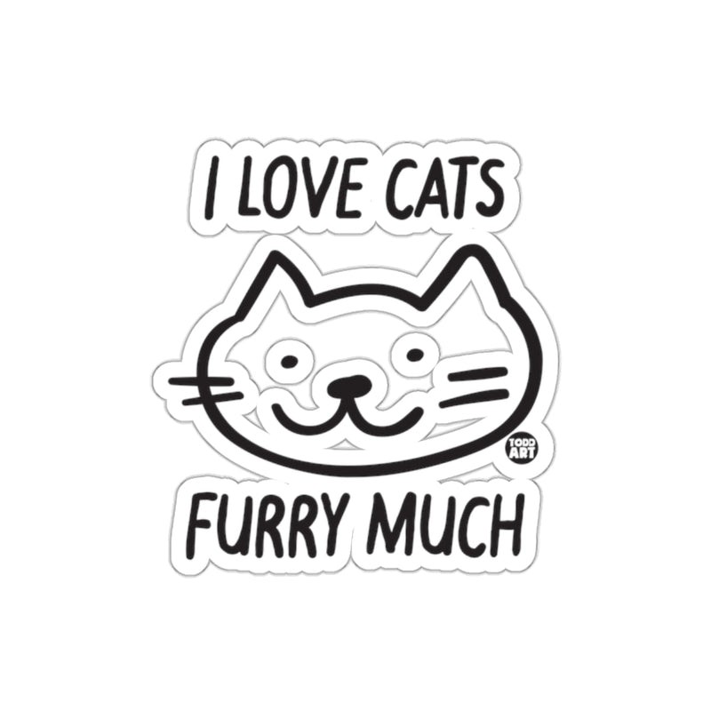 Load image into Gallery viewer, I Love Cats Furry Much Cat Sticker Fun Pet Lover
