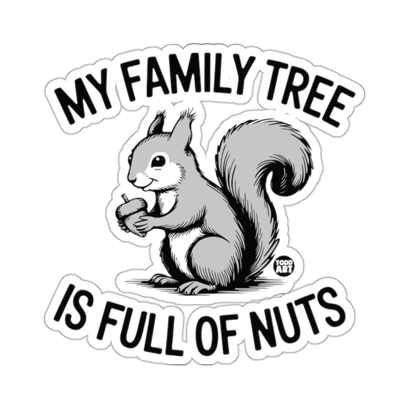Load image into Gallery viewer, My Family Tree Is Full Of Nuts Squirrel 
