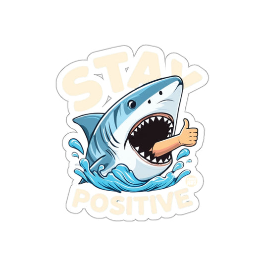 Stay Positive Shark With Thumbs Up Sea Life Art sticker