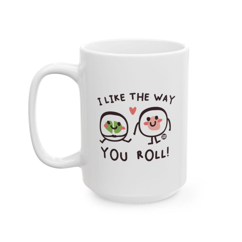 Load image into Gallery viewer, I Like the Way You Roll Funny Sushi Mug Product
