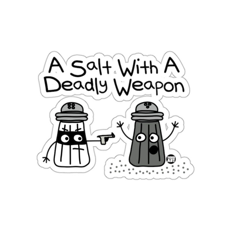 Load image into Gallery viewer, A Salt With A Deadly Weapon funny sticker design
