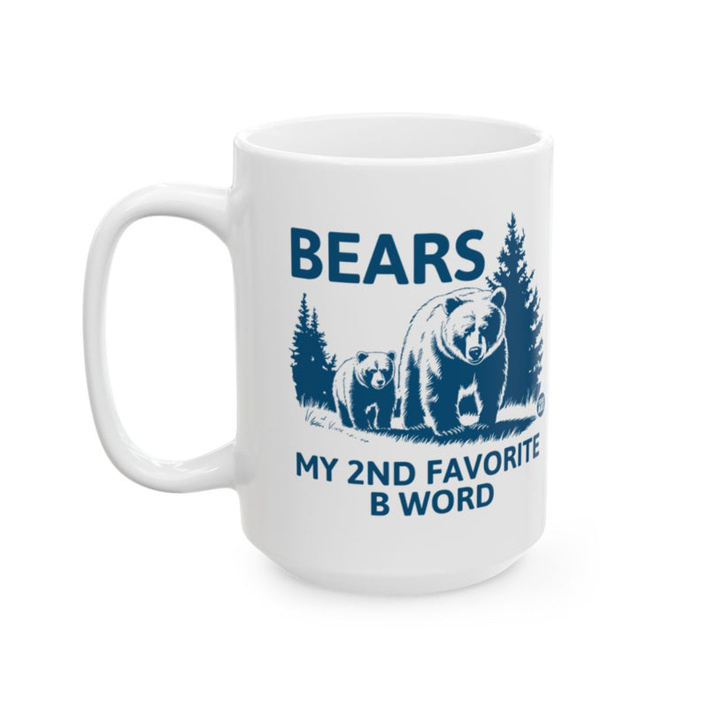 Load image into Gallery viewer, Bears My 2nd Favorite B Word Mug
