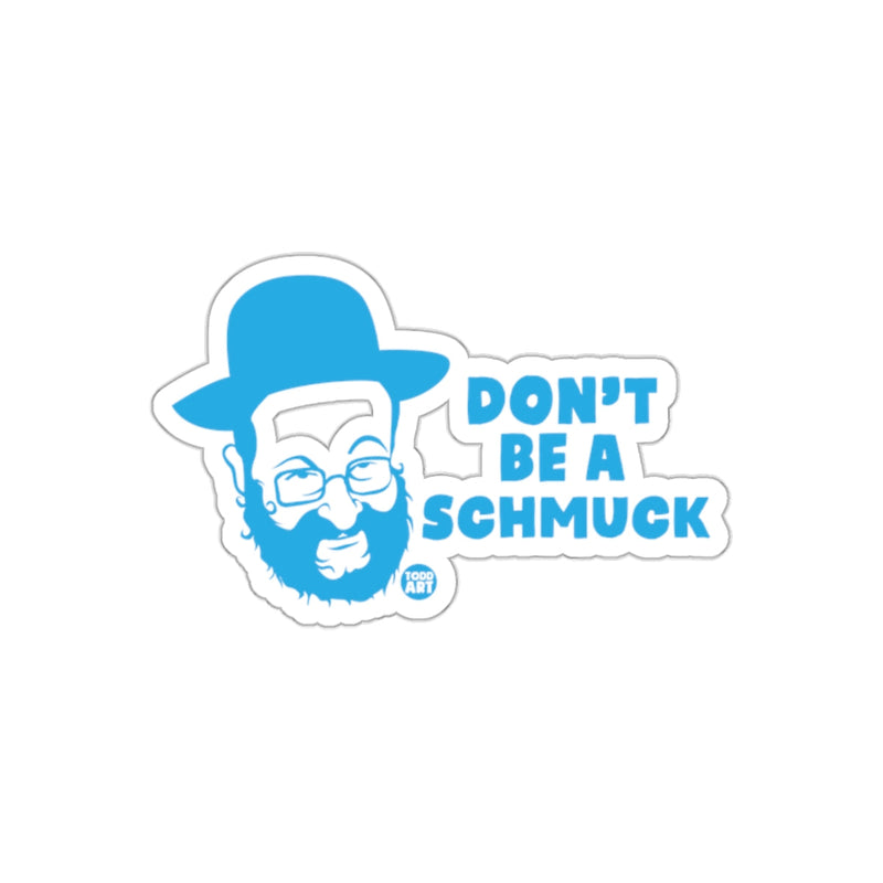 Load image into Gallery viewer, Don't Be A Schmuck Character Design Sticker

