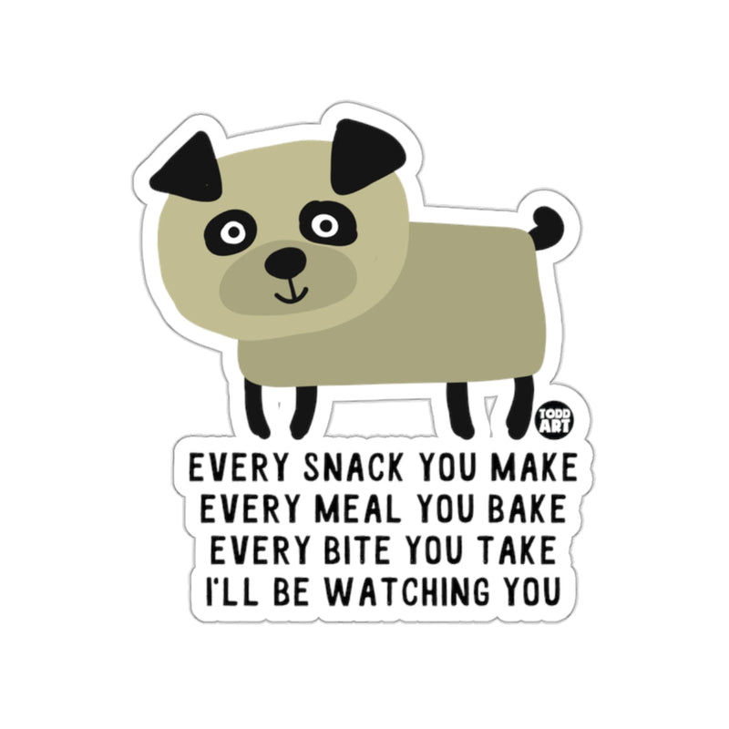 Load image into Gallery viewer, Every Snack You Make Pug Funny Sticker For Sale
