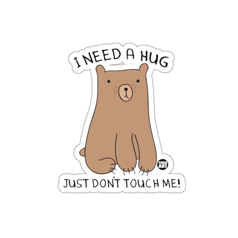 Load image into Gallery viewer, I Need a Hug Just Don't Touch Me Cute Bear Sticker
