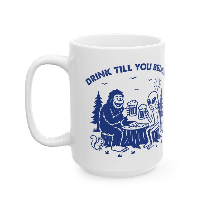 Load image into Gallery viewer, Drink Till You Believe Bigfoot Alien Mug
