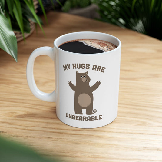 My Hugs Are Unbearable Funny Coffee Mug