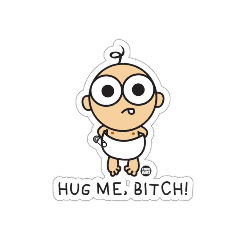 Load image into Gallery viewer, Hug Me Bitch Cartoon Baby Sticker Funny Decal
