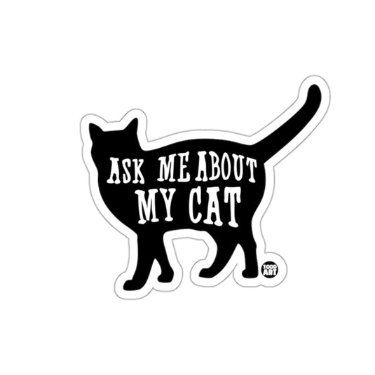 Ask Me About My Cat Feline Lover Design 