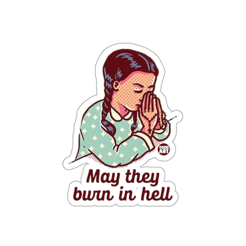 Load image into Gallery viewer, May They Burn in Hell Praying Hands Sticker
