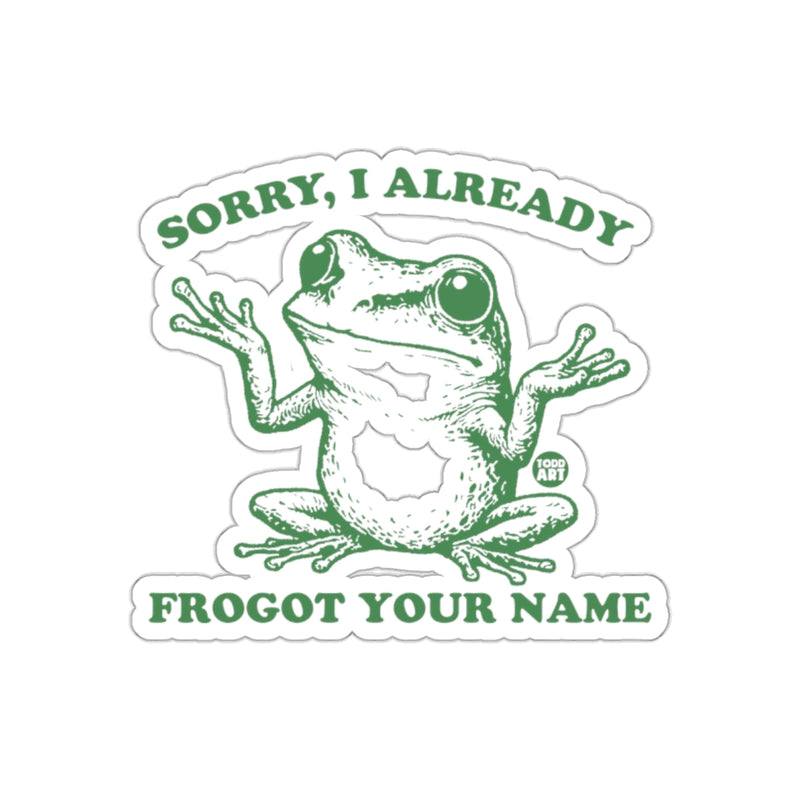 Load image into Gallery viewer, Sorry I Already Frogot Your Name Funny Sticker
