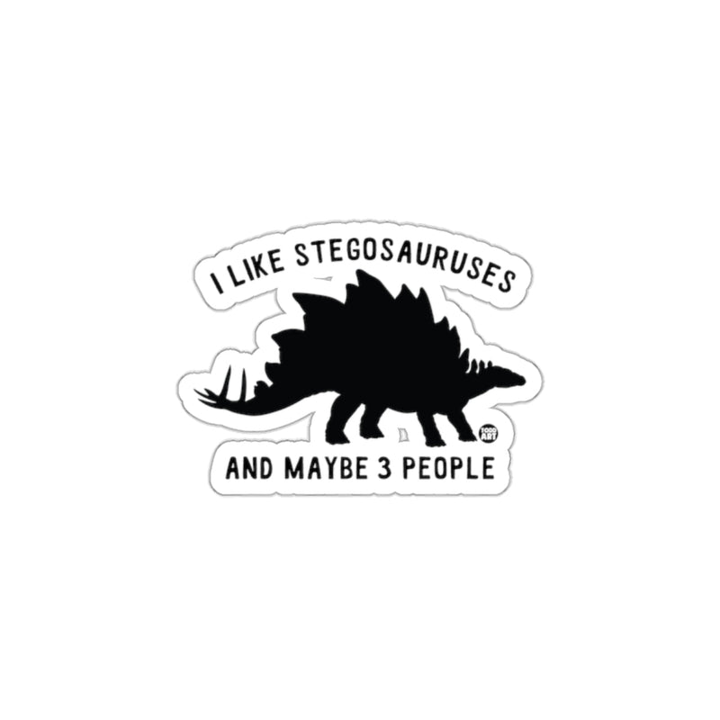 Load image into Gallery viewer, I Like Stegosauruses And Maybe 3 People Sticker
