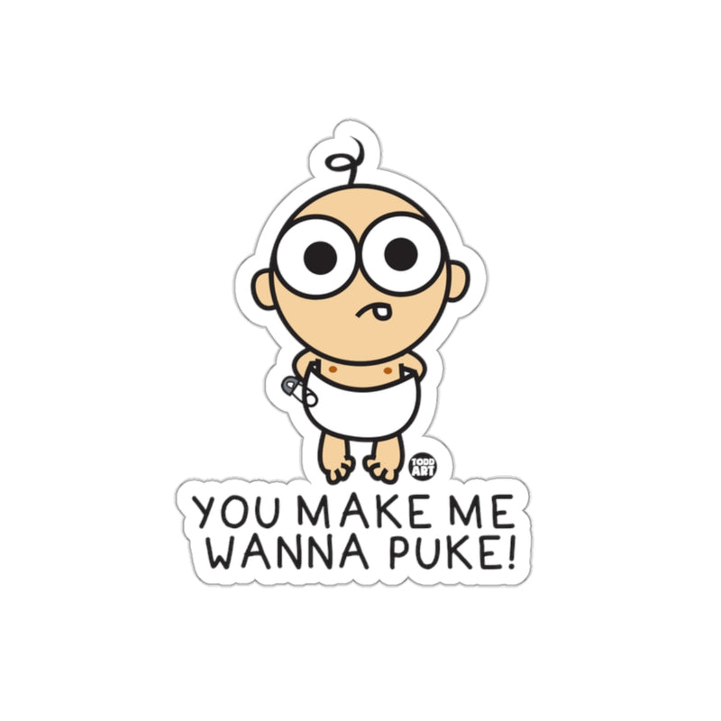 Load image into Gallery viewer, Funny Baby Cartoon Sticker You Make Me Wanna Puke
