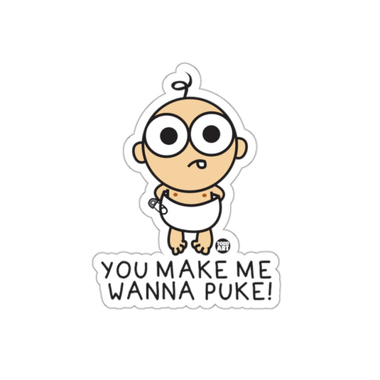 Funny Baby Cartoon Sticker You Make Me Wanna Puke