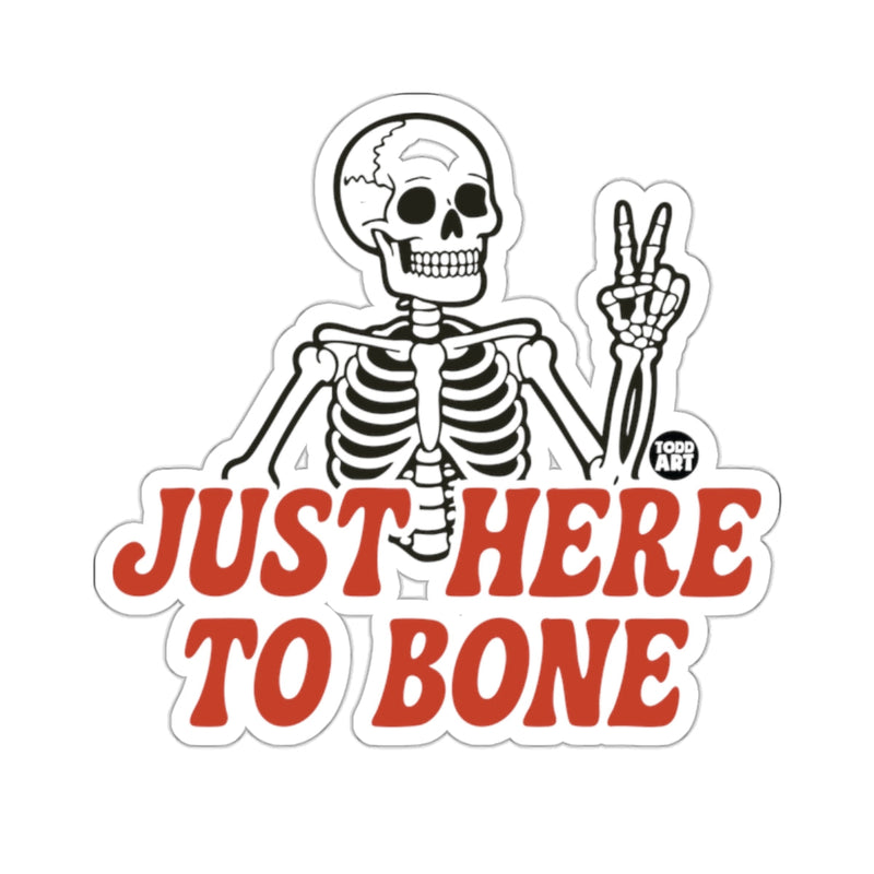 Load image into Gallery viewer, Skeleton Peace Sign Just Here To Bone Funny Sticker 
