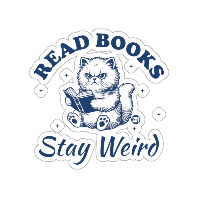 Load image into Gallery viewer, Funny Cat Read Books Stay Weird Sticker
