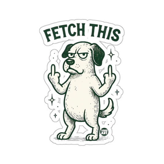 FETCH THIS' grumpy dog rude middle finger gesture 