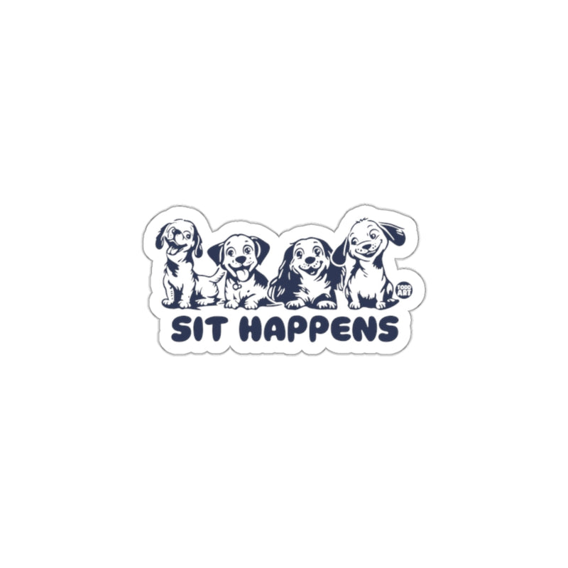 Load image into Gallery viewer, Sit Happens Funny Dog Design Sticker for Pet Lovers
